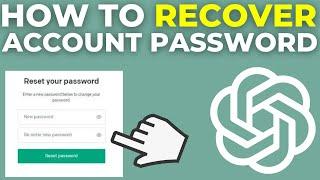 How To Recover ChatGPT Account Password (2024)