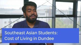 University of Dundee | Southeast Asian Students | Cost of Living