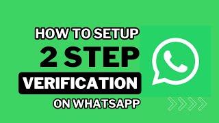 HOW TO SETUP 2 STEP VERIFICATION ON WHATSAPP