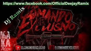 El Comando Exclusivo Mix By Dj Ramix