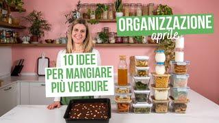 21 PREPARAZIONI FACILI E VEGETALI IN 3 ORE | 10 idee per mangiare verdure | #mealprep #batchcooking