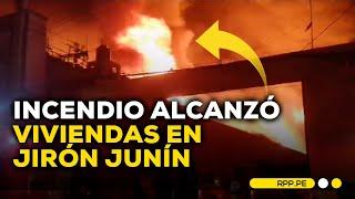 Incendio en Cercado de Lima: fuego alcanzó viviendas de quinta en el jirón Junín #RPPEspeciales