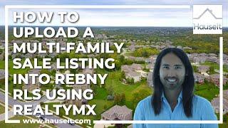 How to Upload a Multi-Family Sale Listing into REBNY RLS Using RealtyMX