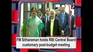 FM Sitharaman holds RBI Central Board customary post-budget meeting