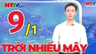 Dự báo Thời tiết Hà Tĩnh ngày và đêm 09/01: Mưa rải rác | Hà Tĩnh TV