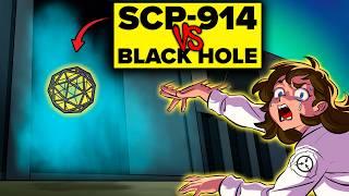 SCP-914 vs A Black Hole