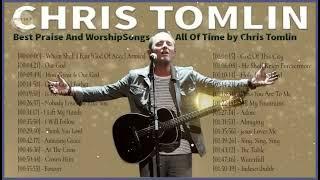 Worship Songs Of Chris Tomlin Greatest EverTop 30 Chris Tomlin Praise and Worship Songs Of All Tim