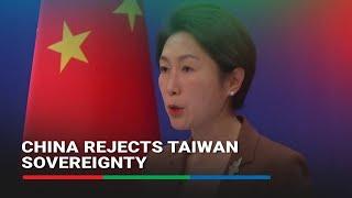 China says 'no Taiwanese sovereignty' | ABS-CBN News