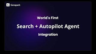 Genspark: World’s First Search and Autopilot Agent Integration