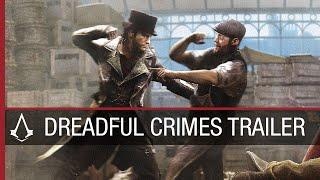 Assassin’s Creed Syndicate: Dreadful Crimes PS4 Exclusive | Trailer | Ubisoft [NA]