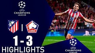 ATLETICO MADRID VS LiLLE LOSC 1-3 ।। ALL GOALS & HIGHLIGHTS । Champion league match ।।