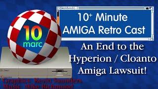 An end to the Hyperion / Cloanto Amiga Lawsuit!