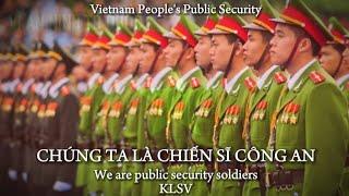 "Chúng ta là chiến sĩ công an"- Vietnam People's Public Security's song | KLSV