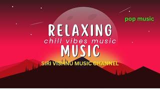 Soothing Relaxing Music with POP background music.|Sleep music |Siri Vishnu