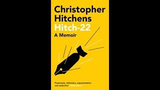 Christopher Hitchens - Hitch-22: A Memoir (Part 2)