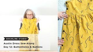 Austin Sew-Along Day 12: Buttons & Buttonholes