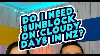 Do I need sunblock even on cloudy days in New Zealand? - NZPocketGuide.com