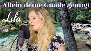 Allein deine Gnade genügt - Lobpreislied / Worship Song - christliche Sängerin Lila Cover