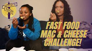 Destiny's Eats - Fast Food Mac and Cheese Challenge!