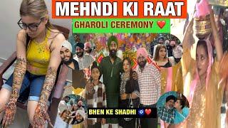 MEHNDI KI RAAT || GHAROLI CEREMONY ️|| MEHNDI KI RAAT MAI BHAI BHEN NA MARE NIGHT OUT || PART-4||