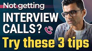 Not getting interview calls? Try these 3 effective tips