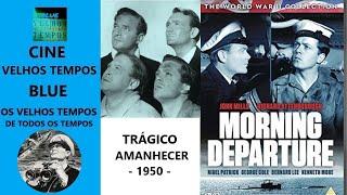 Trágico Amanhecer (1950), John Mills, Richard Attenborough & Nigel Patrick, Legendado