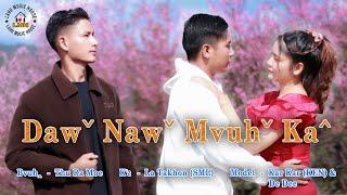 Dawˇ Nawˇ Mvuhˇ Kaˆ # lahu Music 2024(Official MV)#