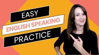 Easy and Effective English Speaking Practice