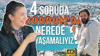 Bodrum'un Neresinde Yaşamalısınız?  Kuzey - Güney Farkı! ️ 4K