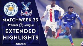 Leicester City v. Crystal Palace | PREMIER LEAGUE HIGHLIGHTS | 4/26/2021 | NBC Sports