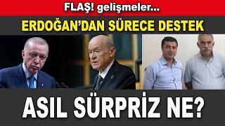 Erdoğan'dan sürece destek, Dem Parti'den açıklama, Demirtaş serbest mi kalıyor?