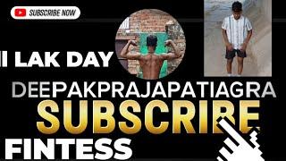 ll LAK DAY DEEPAKPRAJAPATIAGRA FINTESS