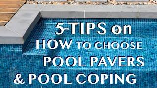 POOL PAVERS & POOL COPING: 5 TIPS ON HOW TO CHOOSE POOL PAVERS AND POOL COPING (BY ARMSTONE)