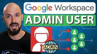 Save Money when creating a Separate Admin User for Google Workspace Plan