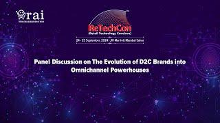 Panel Discussion on The Evolution of D2C Brands into Omnichannel Powerhouses