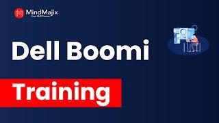 Dell Boomi Training | Dell Boomi Certification Course | Dell Boomi Tutorial For Beginners- MindMajix