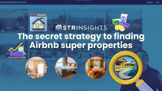 A Top Secret Strategy to Finding Airbnb Super Properties