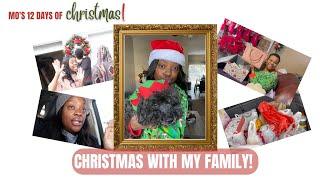 Christmas with MoElle and Family! Mo's 12 Days of Christmas