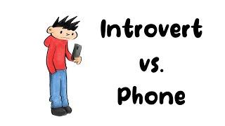 Introvert vs. phone - some introverted observations