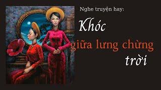 Đọc truyện ngắn - Khóc giữa lưng chừng trời |  CÁCH ĐÁNH GHEN CỦA NGƯỜI ĐÀN BÀ