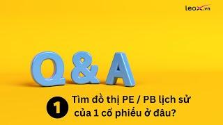 Tìm đồ thị PE PB lịch sử của một cổ phiếu ở đâu?