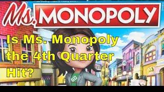 Is Ms. Monopoly the 4th Quarter Hit?