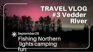 Vedder River  salmon fishing  camping northern lights Drone Suzuki atv king quad traxxas rc hoss