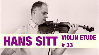 Hans Sitt Violin Étude no. 33 - 100 Études, Op. 32 Book 2 by @Violinexplorer