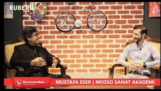 Ruberu Programı Mustafa Ese | Mosso Sanat Akademi