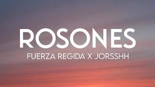 ROSONES - Fuerza Regida & Jorsshh (Letra/English Lyrics)