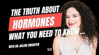 Dr Jolene Brighten ! The Truth About Female Hormones ! Episode 39