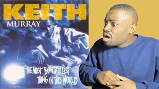 25 Yr Old Reacts To Keith Murray-Most Beautifullest Thing In This World