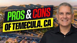 The Pros And Cons Of Living In Temecula, Ca