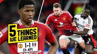 De Ligt's BEST Performance! Chido Obi = BRIGHT! 5 Things We Learned... Man United 1-1 (3-4p) Fulham